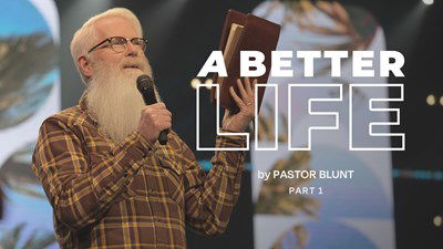 A Better Life - Part 1 - God’s Will for Your Life: More Than Just Enough