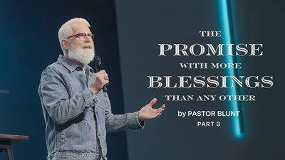 The Promise With More Blessings Than Any Other - Part 3 - Want a New Beginning? This One Promise Changes Everything