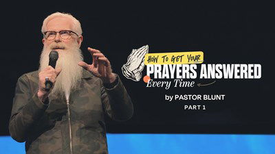 Part 1 - Why Aren’t My Prayers Being Answered?